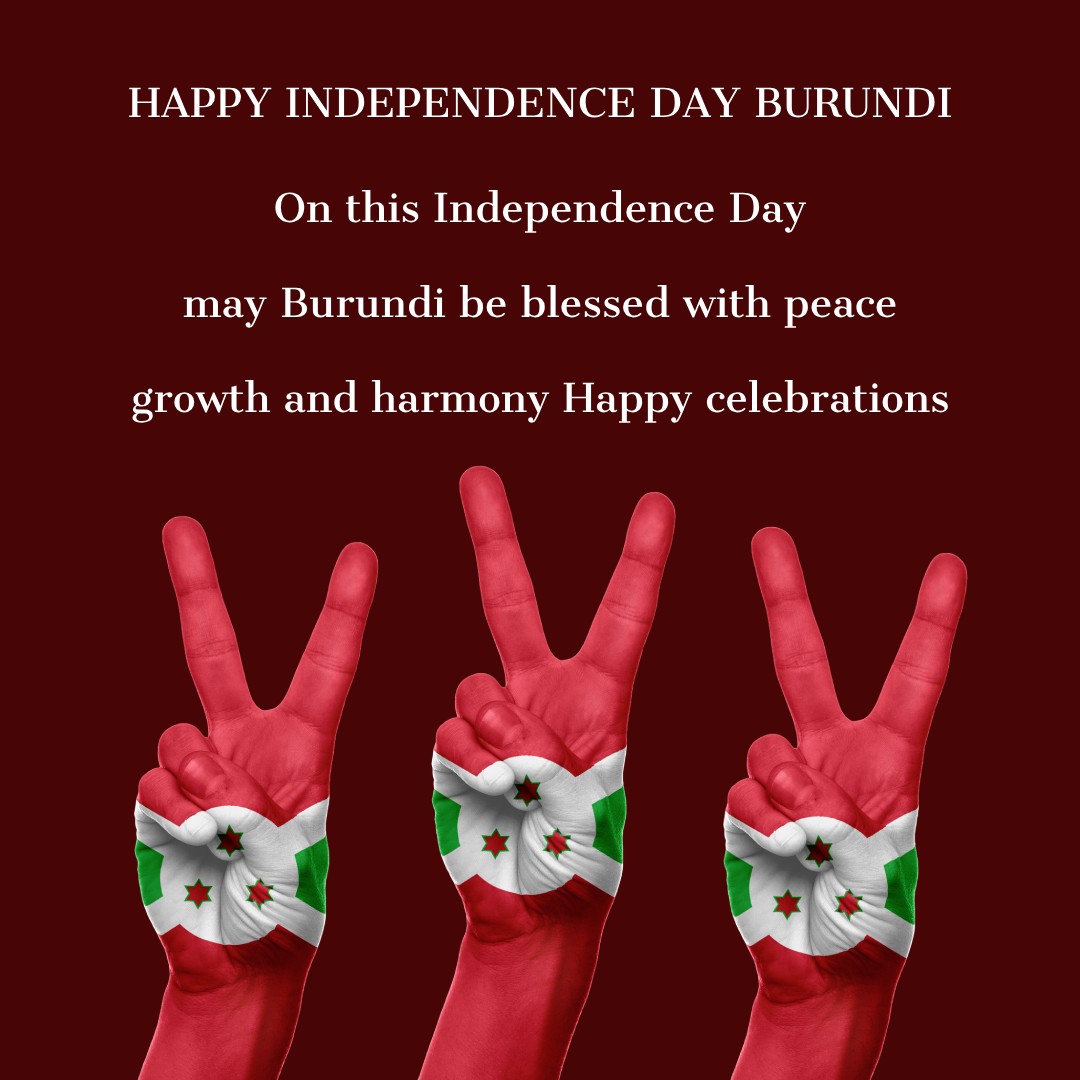 Burundi Independence Day Messages  Wishes, Messages and status